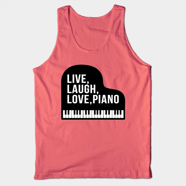 Live Laugh Love Piano Grand Piano Pianist Tank Top by Musician Gifts